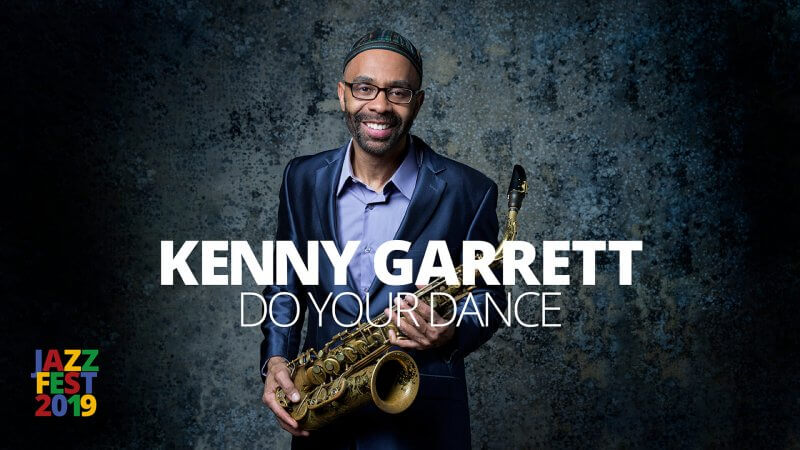 Kenny Garrett Quintet | Get Closer Jazz Fest 2019