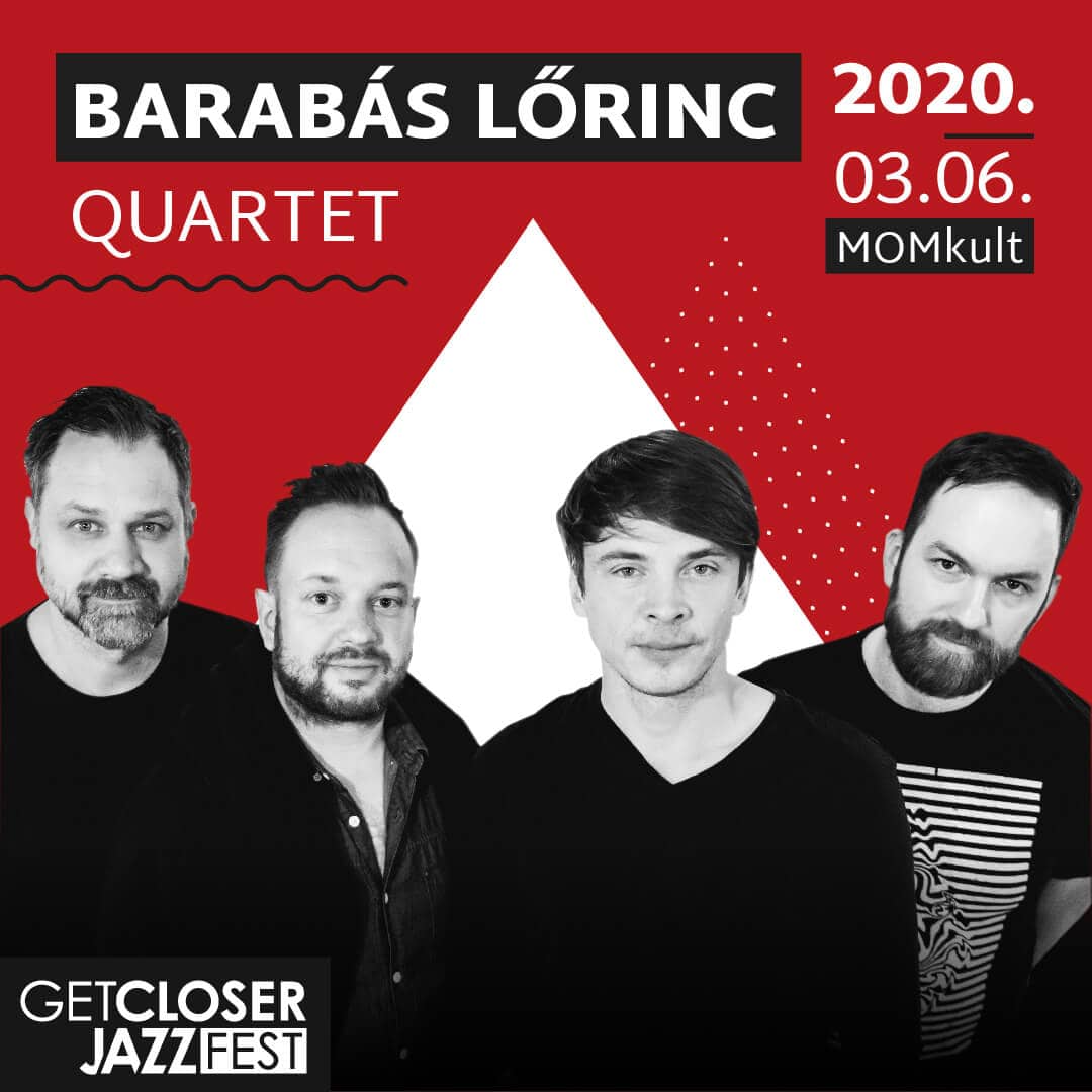 5. GetCloser Jazz Fest | Barabás Lőrinc Quartet