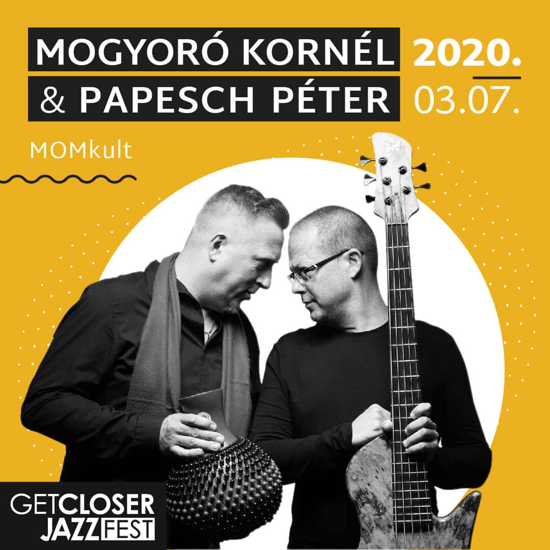 5. GetCloser Jazz Fest | Mogyoró Kornél & Papesch Péter