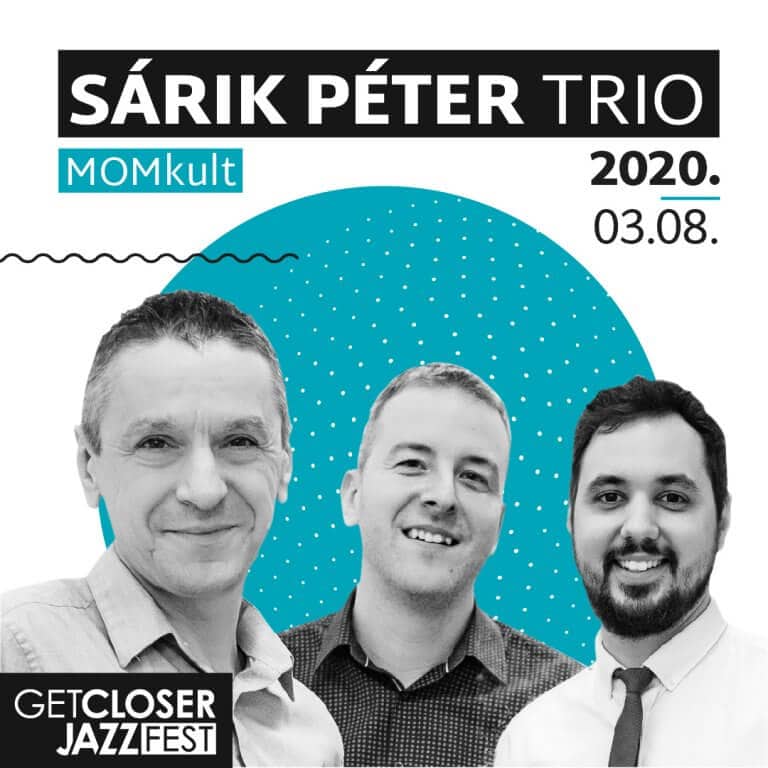 5. GetCloser Jazz Fest | Sárik Péter Trio