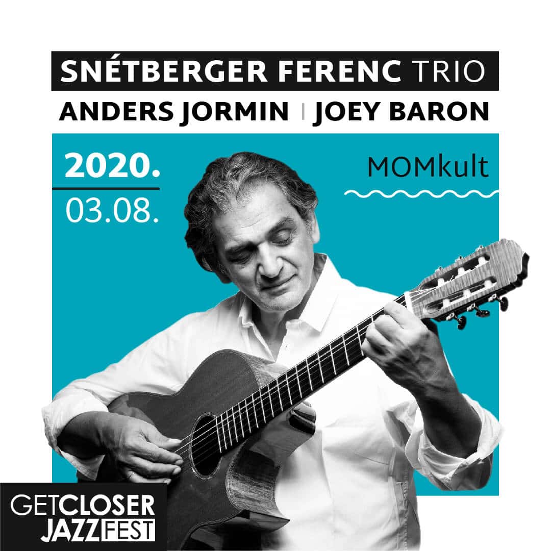 5. GetCloser Jazz Fest | Snétberger – Jormin – Baron (!!!)