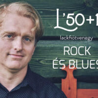 Lackfi50+1 | ROCK ÉS BLUES